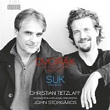 Christian Tetzlaff / Helsinki Philharmonic Orchestra / John Storgårds - Dvorák: Violin Concerto in A Minor & Romance in F Minor / Suk: Fantasy in G Minor