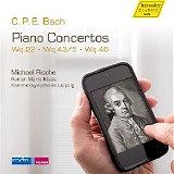 Michael Rische / Kammersymphonie Leipzig - C.P.E. Bach: Piano Concertos, Wq. 22, Wq. 43/5, Wq. 46