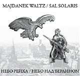 Majdanek Waltz / Sal Solaris - Небо Рейха / Небо Над Берлином