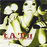 T.A.T.U. - 200 KM/H in the Wrong Lane