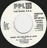 The Band A.K.A. - When You Believe In Love/Funkdown (US Promo)