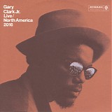 Gary Clark Jr. - Live / North America 2016