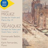 Emmanuele Baldini / Karin Fernandes - Miguez:Violin Sonata, Op.14 / Velasquez:Violin Sonatas Nos. 1 and 2