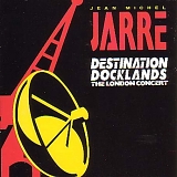 Jean Michel Jarre - Destination Docklands