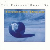 Tangerine Dream - Private Music of Tangerine Dream, The