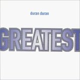 Duran Duran - Greatest