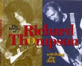 Richard Thompson - Watching the Dark: the History of Richard Thompson 1969-1982