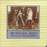 Rick Wakeman - The Six Wives Of Henry VIII
