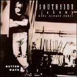 Southside Johnny & The Asbury Jukes - Better Days