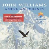 The Mormon Tabernacle Choir (with the Utah Symphony Orchestra, (John Williams, C - American Journey: Winter Olympics 2002