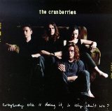 Cranberries - Everybody Else Is Doing It, So Why Can't We?