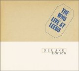 The Who - Live At Leeds (Deluxe Edition)