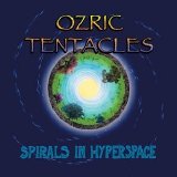 Ozric Tentacles - Spirals in Hyperspace