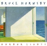 Hornsby, Bruce - Harbor Lights