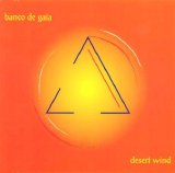 Banco de Gaia - Desert Wind