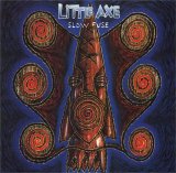 Little Axe - Slow Fuse