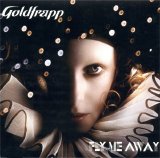 Goldfrapp - Fly Me Away