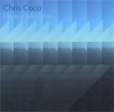 Chris Coco - Heavy Mellow