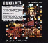 Troublemakers - Doubts and Convictions