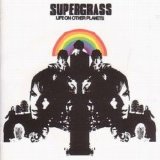 Supergrass - Life on Other Planets