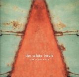 White Birch - Star Is Just the Sun