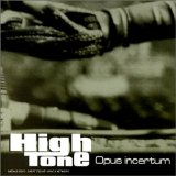 High Tone - Opus Incertum