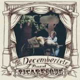 Decemberists - Picaresque