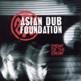 Asian Dub Foundation - Enemy of the Enemy