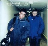 London Elektricity - Pull the Plug