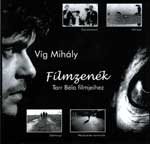 Víg Mihály - Filmzenék Tarr Béla filmjeihez