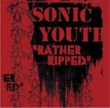 Sonic Youth - Rather Ripped