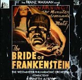 Franz Waxman - Bride of Frankenstein