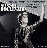 Franz Waxman - Sunset Boulevard: The Classic Film Scores