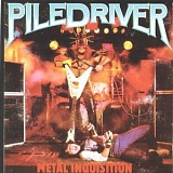 Piledriver - Metal Inquisition