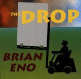 Brian Eno - The Drop