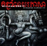 William Orbit - Strange Cargo III