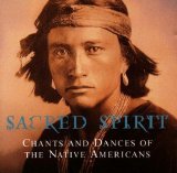 Sacred Spirit - Chants and Dances of the Native Americans
