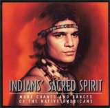 Sacred Spirit - More Chants and Dances of the Native Americans