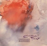 Cocteau Twins - Sunburst and Snowblind / Head Over Heels