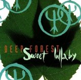 Deep Forest - Sweet Lullaby