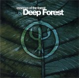 Deep Forest - Essence Of The Forest