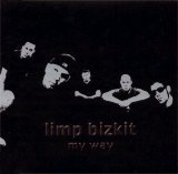 Limp Bizkit - My Way