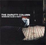 The Durutti Column - Someone Else's Party