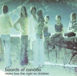 Boards of Canada - Music Has the Right to Children