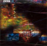 Cocteau Twins - BBC Sessions