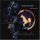 Element Of Crime - Damals Hinterm Mond