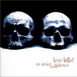 In strict Confidence - Love kills!