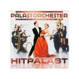 Max Raabe und Palastorchester - Hitpalast