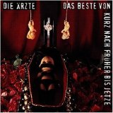 Die Ärzte - Das Beste von kurz nach früher bis jetze
