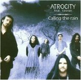 Atrocity - Calling The Rain